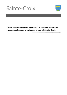 Directive subsides et soutiens - Sport et culture Directive municipale concernant l'octroi de subventions communales pour la culture et le sport à Sainte-Croix